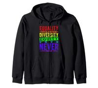 EQUALITY INCLUSION DIVERSITY EQUITY LOVE NEVER FAILS Zip Hoodie