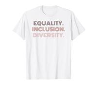 Equality Inclusion Diversity Political Protest Rally March T-Shirt