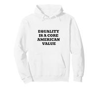 Equality Is a Core American Value - Patriotic Pullover Hoodie