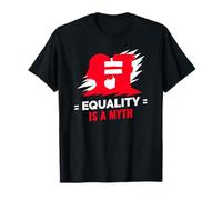 Equality is A Myth (Graphic) T-Shirt