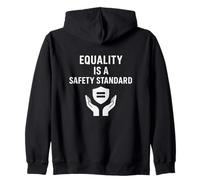 Equality is a Safety Standard | New Year Safety Awareness Zip Hoodie