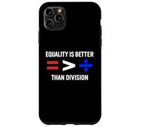 Equality is Greater Than Division Antiracism Math Humor Fair Case for iPhone 11 Pro Max