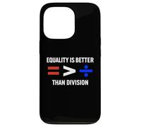 Equality is Greater Than Division Antiracism Math Humor Fair Case for iPhone 13 Pro