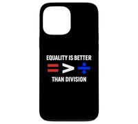 Equality is Greater Than Division Antiracism Math Humor Fair Case for iPhone 13 Pro Max