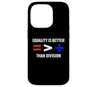 Equality is Greater Than Division Antiracism Math Humor Fair Case for iPhone 14 Pro