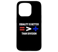 Equality is Greater Than Division Antiracism Math Humor Fair Case for iPhone 15 Pro