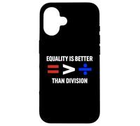 Equality is Greater Than Division Antiracism Math Humor Fair Case for iPhone 16