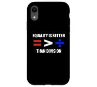Equality is Greater Than Division Antiracism Math Humor Fair Case for iPhone XR