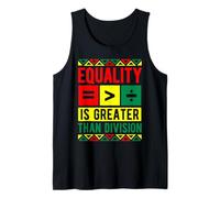 Equality is Greater Than Division Black History Equality Tank Top