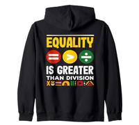 Equality Is Greater Than Division Black History Month Zip Hoodie