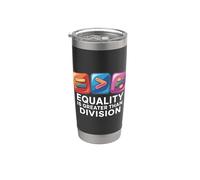 Equality is Greater Than Division Stainless Steel Insulated Tumbler