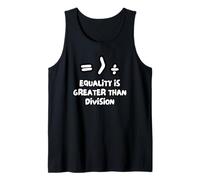Equality is Greater Than Division Tank Top