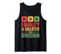 Equality is Greater Than Division Unity Black History Month Tank Top