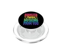 Equality Takes Nothing From You PopSockets PopGrip for MagSafe