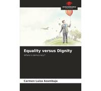 Equality versus Dignity: Where is democracy?