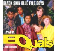 Equals - Black Skin Blue Eyed Boys