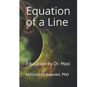 Equation of a Line: Education by Dr. Masi (Grade 9 Mathematics Workbooks)