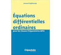 Équations différentielles ordinaires pour les Classes Préparatoires MPSI