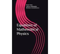EQUATIONS OF MATHEMATICAL PHYSICS (Mathematics for Future Engineers)