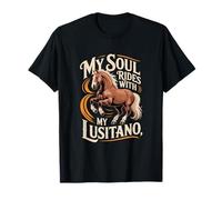 Equestrian My Soul Rides with My Lusitano T-Shirt