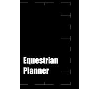 Equestrian Planner: Plan your everyday exercise for your horse, making sure the training is varied and you are reaching your goals.