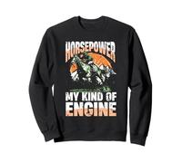 Equestrian Rider Horsepower My Kind Of Engine Sweatshirt