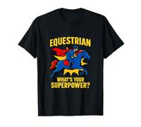 Equestrian Whats Your Superpower Horse Rider Humor T-Shirt