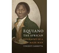Equiano, the African: Biography of a Self-Made Man