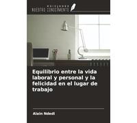 Equilibrio entre la vida laboral y personal y la felicidad en el lugar de trabajo