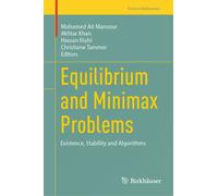 Equilibrium and Minimax Problems : Existence, Stability and Algorithms