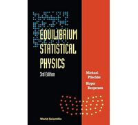 Equilibrium Statistical Physics (3Rd Edition)