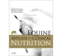 Equine Applied and Clinical Nutrition, Raymond J.