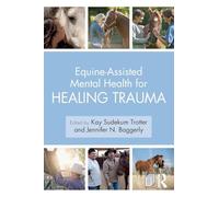Equine-Assisted Mental Health for Healing Trauma