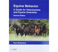 Equine Behavior: A Guide for Veterinarians and Equine Scientists