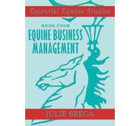 Equine Business Management: Book Four (Essential Equine Studies)