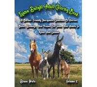 Equine Delight Adult Coloring Book: A Marker-Friendly Therapeutic Collection Of Horses, Mules, Donkeys, And Ponies For Teens And Adults To Relax And Unwind