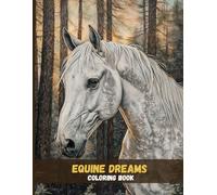Equine Dreams: A Realistic Horse Coloring Book for Adults Seeking Calm and Creativity