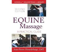 Equine Massage: A Practical Guide (Howell Equestrian Library (Paperback))