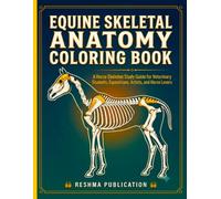Equine Skeletal Anatomy Coloring Book: A Horse Skeleton Study Guide for Veterinary Students, Equestrians, Artists, and Horse Lovers