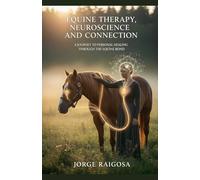 Equine Therapy Neuroscience Healing A