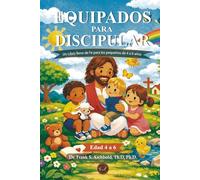 Equipados para Discipular: Un libro lleno de fe para los pequeños de 4 a 6 años (ESPAÑOL)