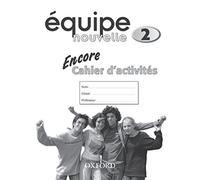 Équipe nouvelle: 2: Encore Workbook: With all you need to know for your 2021 assessments