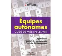 Equipes autonomes: Guide de mise en oeuvre