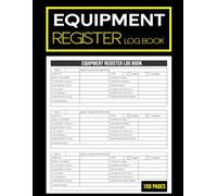 Equipment Register Log Book: Asset Tracking, Maintenance & Inspection Record | Acquisition, Warranty, Service History & Compliance Details | Large 8.5” x 11”, 150 Pages