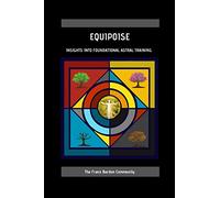 Equipoise: Insights Into Foundational Astral Training