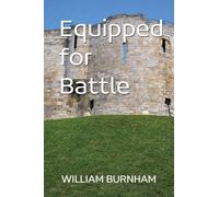Equipped for Battle: A 9-week study on the whole armor of God