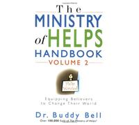 Equipping Believers to Change Their World (v. 2) (The Ministry of Helps Handbook)