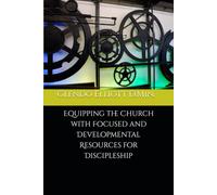 Equipping the Church with Focused and Developmental Resources for Discipleship