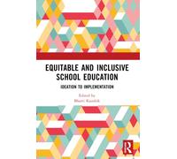 Equitable and Inclusive School Education : Ideation to Implementation
