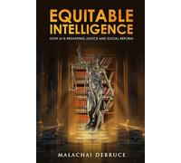 Equitable Intelligence: How AI is Reshaping Justice and Social Reform